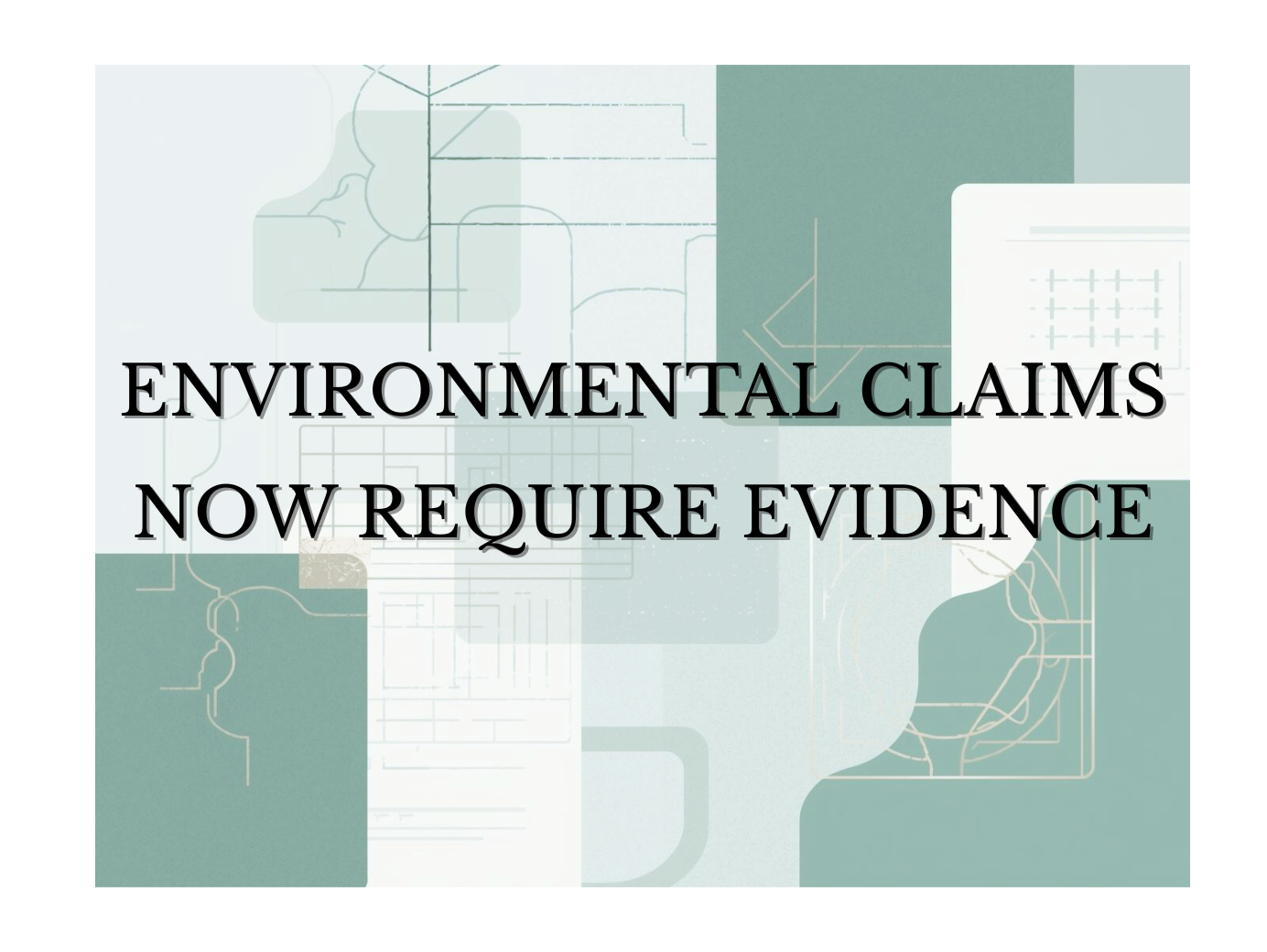 Environmental claims now require evidence